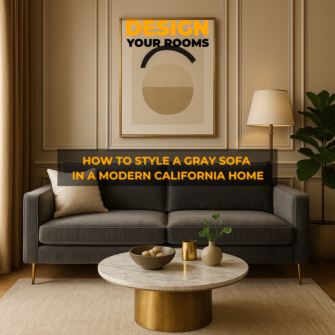 🛋️ How to Style a Gray Sofa in a Modern California Home